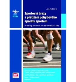 Sportovní úrazy a přetížení pohybového aparátu sportem - Praktický průvodce pro zdravotníky i laiky