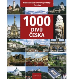 1000 divů Česka - Nejkrásnější výtvory přírody i člověka