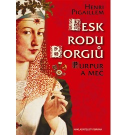 Lesk rodu Borgiů - Purpur a meč