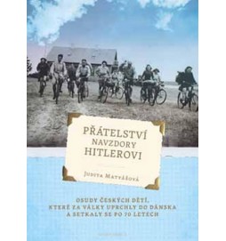 Přátelství navzdory Hitlerovi - Osudy českých dětí, které za války uprchly do Dánska a setkaly se po 70 letech