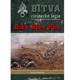 Bitva cizinecké legie - Dien Bien Phu