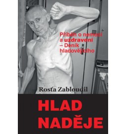 Hlad naděje - Příběh o nemoci a uzdravení, Deník hladovějícího