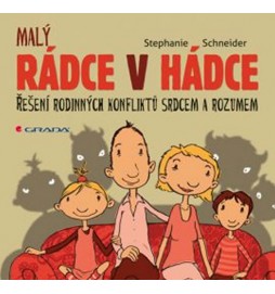 Rádce v hádce - Řešení rodinných konfliktů srdcem a rozumem