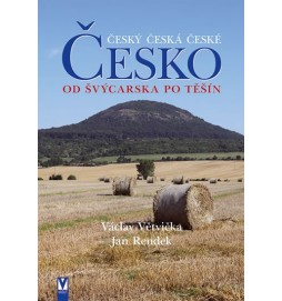 Česko - Od Švýcarska po Těšín