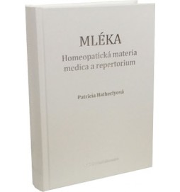 Mléka - Homeopatická materia medica a repertorium