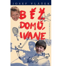 Běž domů, Ivane