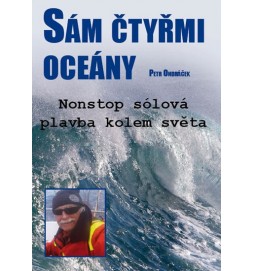 Sám čtyřmi oceány - Nonstop sólová plavba kolem světa