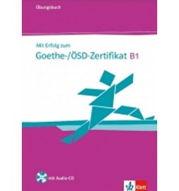 Mit Erfolg zum Goethe-ÖSD-Zertifikat B1, ÜB + CD