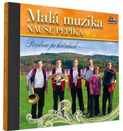 Malá muzika Nauše Pepíka - Pozdrav po hvězdách - 1 CD