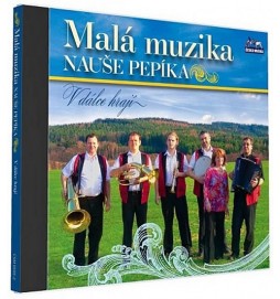 Malá muzika Nauše Pepíka - V dálce hrají - 1 CD