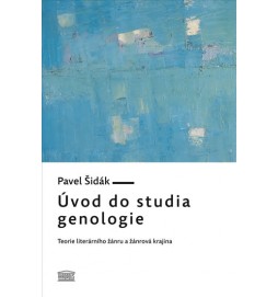 Úvod do studia genologie - Teorie literárního žánru a žánrová krajina