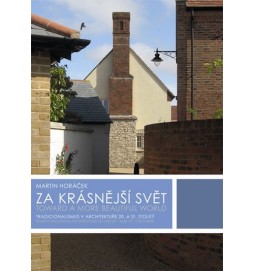 Za krásnější svět - Tradicionalismus v architektuře 20. a 21. století