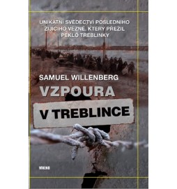 Vzpoura v Treblince - Unikátní svědectví posledního žijícího vězně, který přežil peklo Treblinky