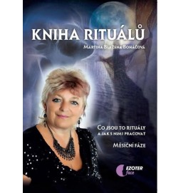 Kniha rituálů - Co jsou to rituály a jak s nimi pracovat, měsíční fáze