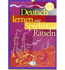 Deutsch lernen mit Spielen und Rätseln - Mittelstufe (ELI)