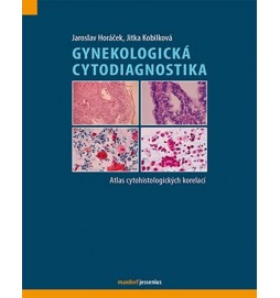 Gynekologická cytodiagnostika - Atlas cytohistologických korelací