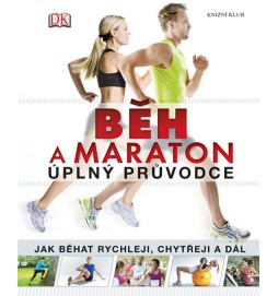 Běh a maraton – úplný průvodce