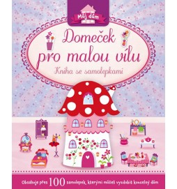 Domeček pro malou vílu - Kniha se samolepkami