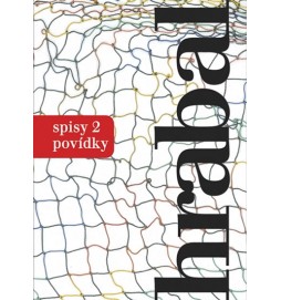 Hrabal spisy 2 - povídky