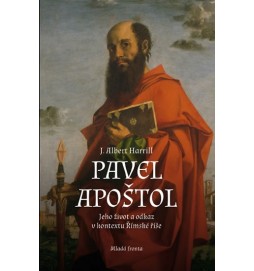 Pavel Apoštol - Jeho život a odkaz v kontextu Římské říše