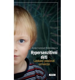 Hypersenzitivní děti - Laskaví poslové univerza