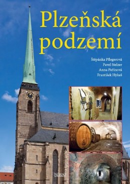 Plzeňská podzemí - Pflegerová a kolektiv Štěpánka