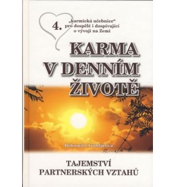 Karma v denním životě 4 - Tajemství partnerských vztahů