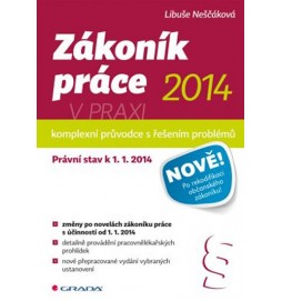 Zákoník práce 2014 v praxi - komplexní průvodce - Právní stav k 1. 1. 2014