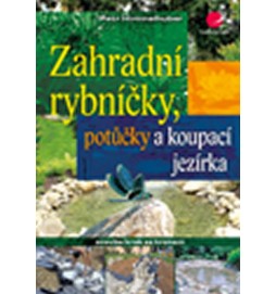 Zahradní rybníčky, potůčky a koupací jezírka - stavba krok za krokem