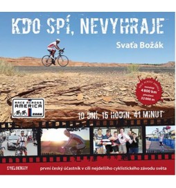 Kdo spí, nevyhraje - První český účastník v cíli nejdelšího cyklistického závodu světa