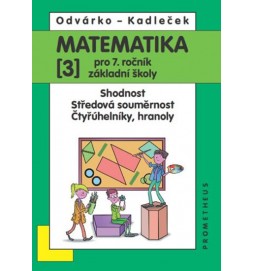 Matematika pro 7. roč. ZŠ - 3.díl – Shodnost; středová souměrnost 3.vydání