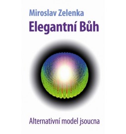 Elegantní bůh - Alternativní model jsoucna