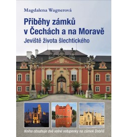 Příběhy zámků v Čechách a na Moravě I - Jeviště života šlechtického