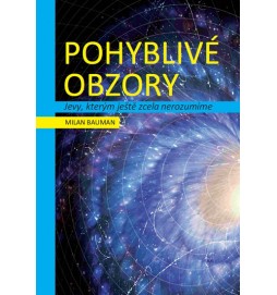 Pohyblivé obzory - Jevy, kterým ještě zcela nerozumíme