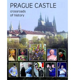 Prague Castle - Crossroads of History