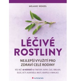 Léčivé rostliny - Nejlepší využití pro zdraví celé rodiny