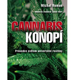 Cannabis - Konopí - Průvodce světem univerzální rostliny