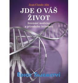 Jde o váš život - Srovnání medicíny a přírodního léčitelství