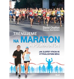 Trénujeme na maraton a půlmaraton - Jak zlepšit výkon ve vytrvalostním běhu