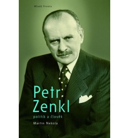 Petr Zenkl - Politik a člověk