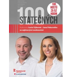 100 statečných - Rozhovory Lucie Výborné a Jana Pokorného se zajímavými osobnostmi - 100 hostů za 52 hodin