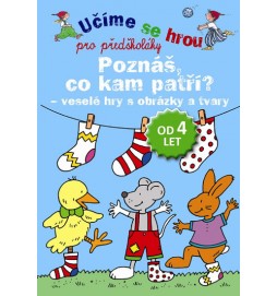 Poznáš, co kam patří? - veselé hry s obrázky a tvary