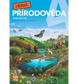 Hravá přírodověda 4 - Člověk a jeho svět - PS pro 4. ročník ZŠ