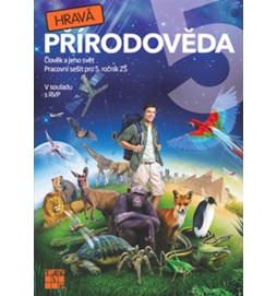 Hravá přírodověda 5 - Člověk a jeho svět - PS pro 5. ročník ZŠ