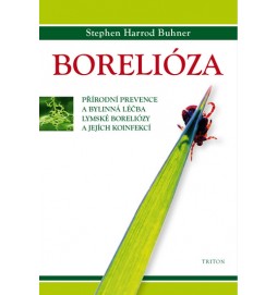 Borelióza - Přírodní prevence a bylinná léčba lymské boreliózy a jejích koinfekcí