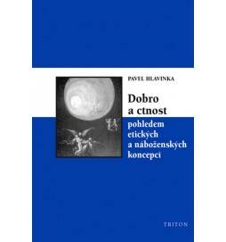 Dobro a ctnost pohledem etických a náboženských koncepcí