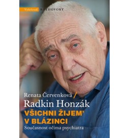 Všichni žijem´ v blázinci - Současnost očima psychiatra