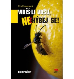 Vidíš-li vosu, nehýbej se! - Krimipovídky