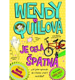 Wendy Quillová je celá špatná