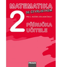 Matematika se Čtyřlístkem 2 pro ZŠ - příručka učitele